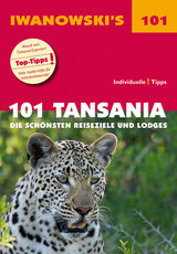 101 Tansania - Reisef&uuml;hrer von Iwanowski - Andreas W&ouml;lk