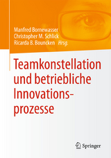 Teamkonstellation und betriebliche Innovationsprozesse - 