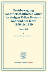 Preisbewegung landwirtschaftlicher G&uuml;ter in einigen Teilen Bayerns w&auml;hrend der Jahre 1900 bis 1910.