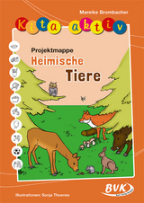 Kita aktiv Projektmappe Heimische Tiere - Mareike Brombacher