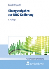 &Uuml;bungsaufgaben zur DRG-Kodierung - Christoph Spaeth