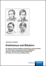 Kretinismus und Bl&ouml;dsinn - Johannes Gstach