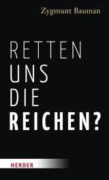 Retten uns die Reichen? - Zygmunt Bauman