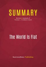 Summary: The World Is Flat -  BusinessNews Publishing