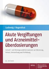 Akute Vergiftungen und Arzneimittelüberdosierungen - Ludewig, Reinhard; Regenthal, Ralf