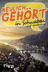 Neulich geh&ouml;rt in Schwaben