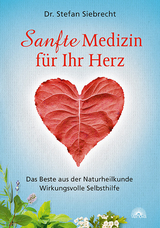 Sanfte Medizin f&uuml;r Ihr Herz - Stefan Siebrecht