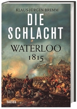 Die Schlacht - Klaus-J&uuml;rgen Bremm