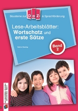 Lese-Arbeitsbl&auml;tter: Wortschatz und erste S&auml;tze - Band 2 - Sabine Doering