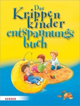 Das Krippenkinderentspannungsbuch - Regina Bestle-K&ouml;rfer