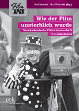 Wie der Film unsterblich wurde - 