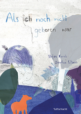Als ich noch nicht geboren war - Stefan Karch