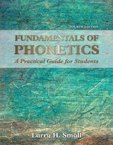 Fundamentals of Phonetics - Small, Larry H.