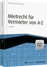 Mietrecht f&uuml;r Vermieter von A-Z - inkl. Arbeitshilfen online - Rudolf St&uuml;rzer, Michael Koch