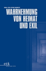 Wahrnehmung von Heimat und Exil - Anna-Lena Hermelingmeier
