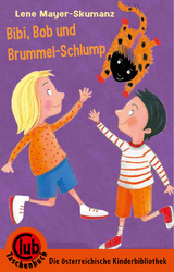 Bib, Bob und Brummel-Schlump - Lene Mayer Skumanz