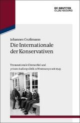Die Internationale der Konservativen - Johannes Großmann