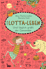 Mein Lotta-Leben (7). Und t&auml;glich gr&uuml;&szlig;t der Camemb&auml;r - Alice Panterm&uuml;ller