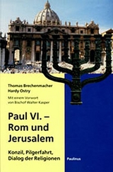 Paul VI. - Rom und Jerusalem - Thomas Brechenmacher, Hardy Ostry