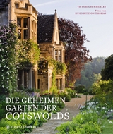 Die geheimen G&auml;rten der Cotswolds - Victoria Summerley
