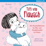 Tiffi von Flausch - Jones, Pip; Köhler, Juliane