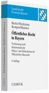 &Ouml;ffentliches Recht in Bayern - Ulrich Becker, Dirk Heckmann, Bernhard Kempen, Gerrit Manssen