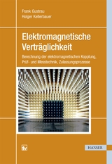 Elektromagnetische Vertr&auml;glichkeit - Frank Gustrau, Holger Kellerbauer
