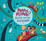 Penny Pepper &ndash; Teil 2: Alarm auf der Achterbahn - Ulrike Rylance