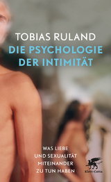 Die Psychologie der Intimit&auml;t - Tobias Ruland