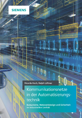 Kommunikationsnetze in der Automatisierungstechnik - Ricarda Koch, Ralph Lueftner