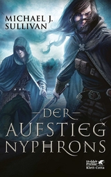Der Aufstieg Nyphrons - Michael J. Sullivan