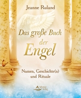 Das gro&szlig;e Buch der Engel - Jeanne Ruland