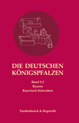 Die deutschen K&ouml;nigspfalzen. Band 5: Bayern - 