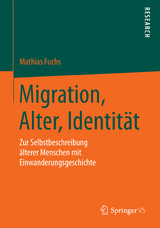 Migration, Alter, Identit&auml;t - Mathias Fuchs