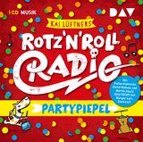 ROTZ &lsquo;N&rsquo; ROLL RADIO &ndash; Partypiepel - Kai L&uuml;ftner