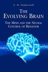 The Evolving Brain - C. H. Vanderwolf