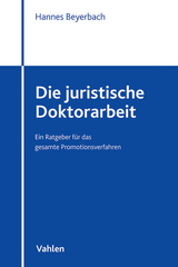 Die juristische Doktorarbeit - Hannes Beyerbach