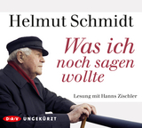 Was ich noch sagen wollte - Helmut Schmidt