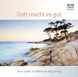Gott macht es gut, Audio-CD - J&ouml;rg Streng