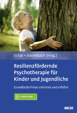 Resilienzf&ouml;rdernde Psychotherapie f&uuml;r Kinder und Jugendliche - 