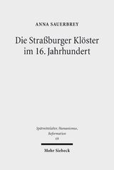 Die Straßburger Klöster im 16. Jahrhundert - Anna Sauerbrey