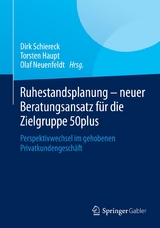 Ruhestandsplanung - neuer Beratungsansatz f&uuml;r die Zielgruppe 50plus - 