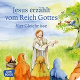 Jesus erz&auml;hlt vom Reich Gottes. Vier Gleichnisse: Vom S&auml;mann. Von der selbstwachsenden Saat. Vom Senfkorn. Vom Sauerteig. Mini-Bilderbuch. - Monika Arnold