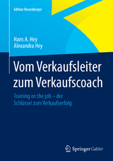 Vom Verkaufsleiter zum Verkaufscoach - Hans A. Hey, Alexandra Hey