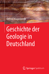 Geschichte der Geologie in Deutschland - Otfried Wagenbreth
