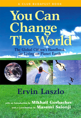You Can Change the World -  Ervin Laszlo