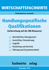 Wirtschaftsfachwirte: Handlungsspezifische Qualifikationen - Fresow, Reinhard