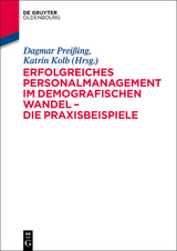 Erfolgreiches Personalmanagement im demografischen Wandel - Dagmar Prei&szlig;ing, Katrin Kolb
