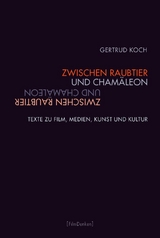 Zwischen Raubtier und Cham&auml;leon - Gertrud Koch