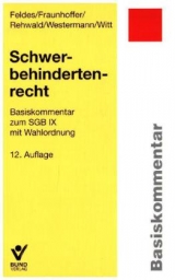 Schwerbehindertenrecht - Werner Feldes, Rainer Rehwald, Bettina Fraunhoffer, Bernd Westermann, Harald Witt